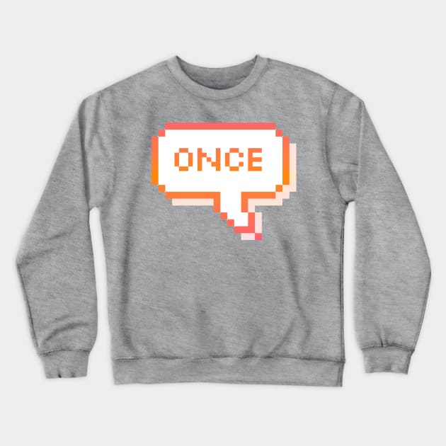 once Crewneck Sweatshirt by raiinbowroad